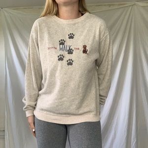 “Gotta walk the dog” Crewneck
